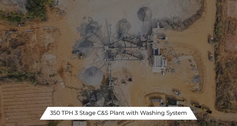 350 TPH 3 Stage C&S Plant with Washing System